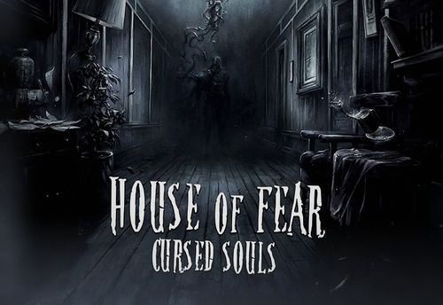 House of Fear Cursed Souls