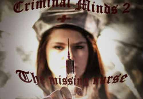 Criminal Mind 2 -- The Missing Nurse