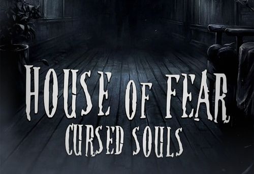 House of Fear: Cursed Souls