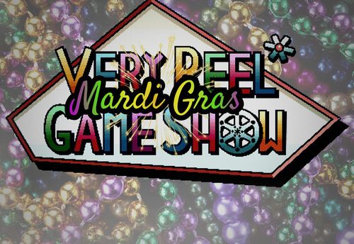 Very Reel Mardi Gras Game Show