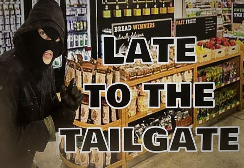 Late To The Tailgate