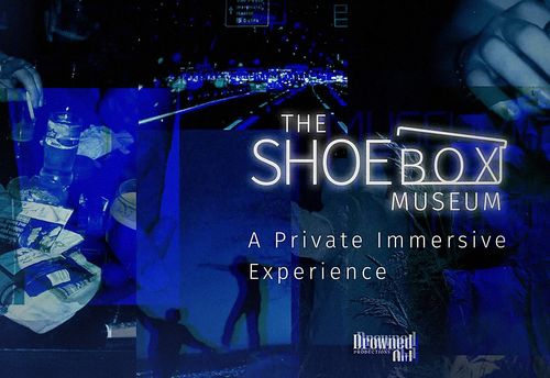The Shoebox Museum: A Private Immersive Experience