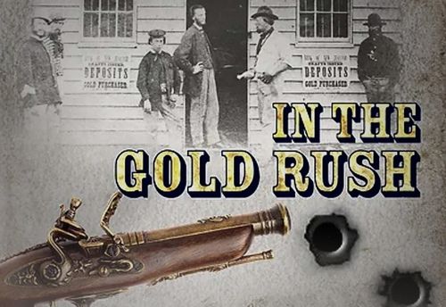 Gold Heist in the Gold Rush