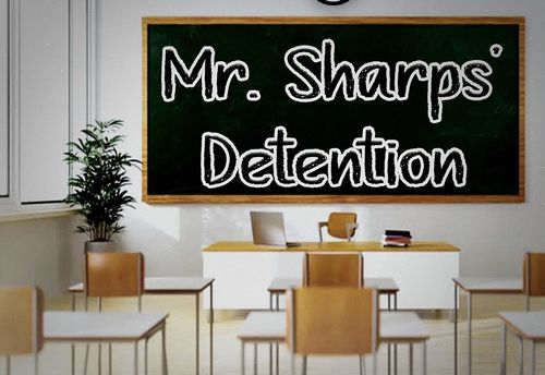 Mr. Sharps' Detention