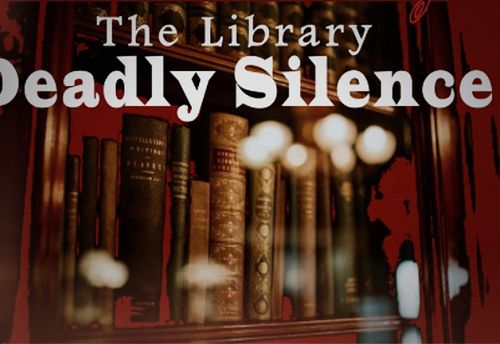 The Library – Deadly Silence