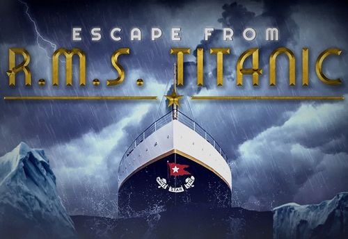 Escape From R.M.S. Titanic