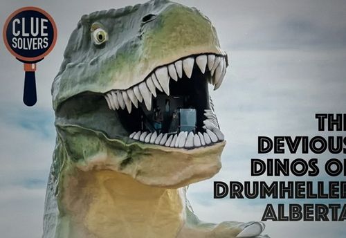Drumheller: The Devious Dinos