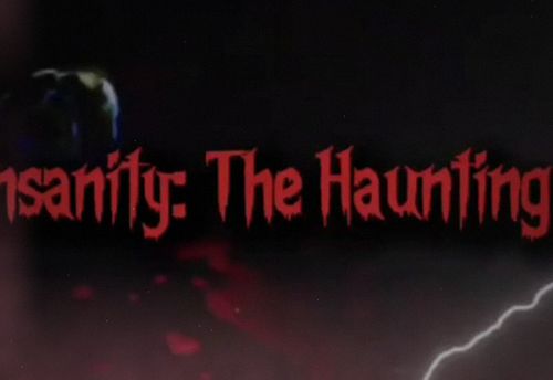 Insanity: The Haunting