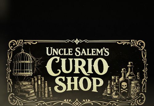 Uncle Salem’s Curio Shop