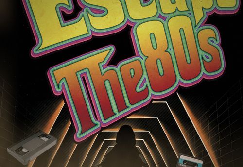 Escape The 80s