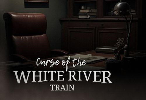 Curse of the White River Train