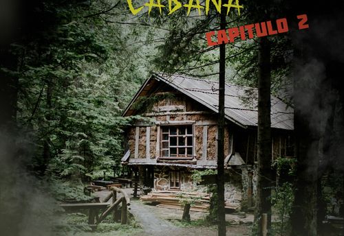La Cabaña: Capítulo 2