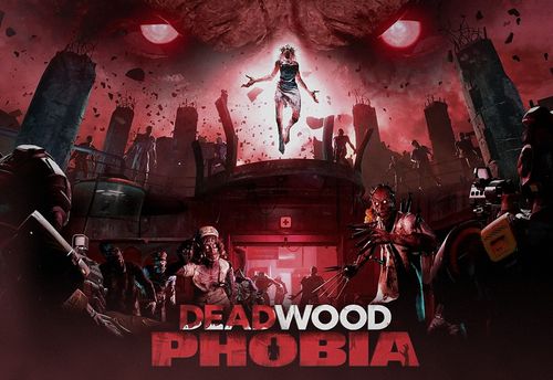 Deadwood Phobia