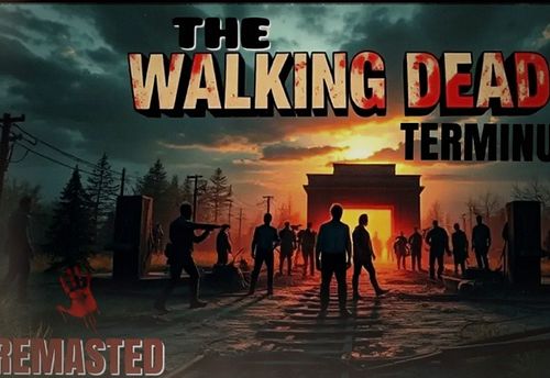 The Walking Dead - Terminus REMASTERED