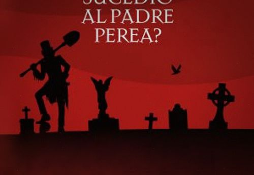 ¿Qué Le Sucedió Al Padre Perea?
