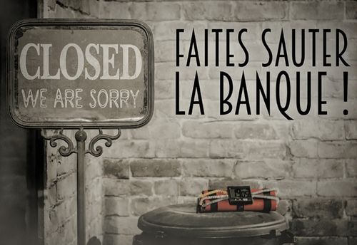 Faites Sauter La Banque