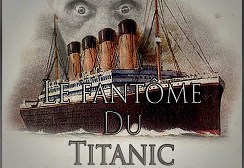 Le Fantôme Du Titanic