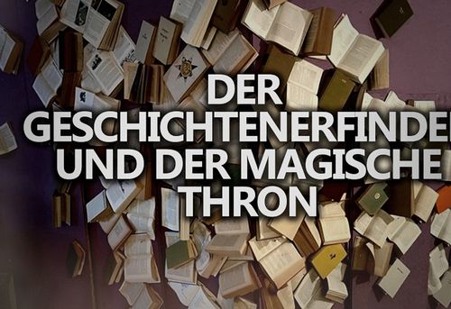 Der Geschichtenerfinder und der Magische Thron