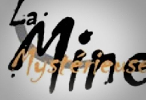 Mine mystérieuse