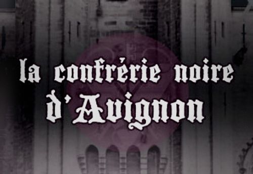 La Confrérie Noire D'Avignon