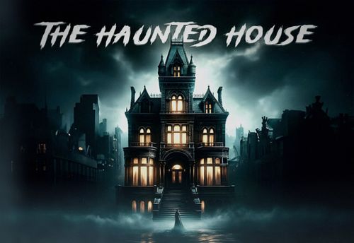The Haunted House