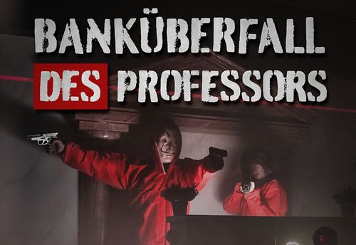 Banküberfall des Professors