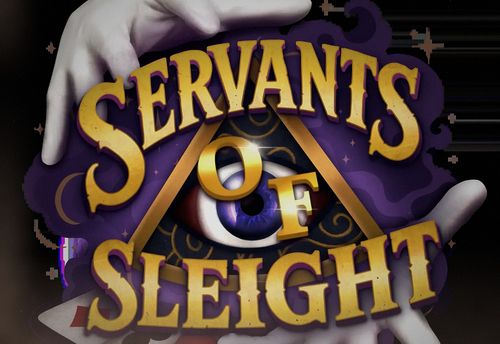 Servants of Sleight