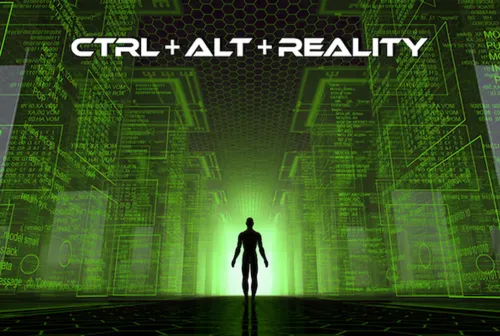 Ctrl + Alt + Reality