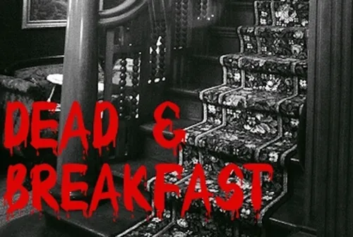 Dead & Breakfast
