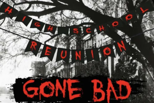 High School Reunion "Gone Bad"