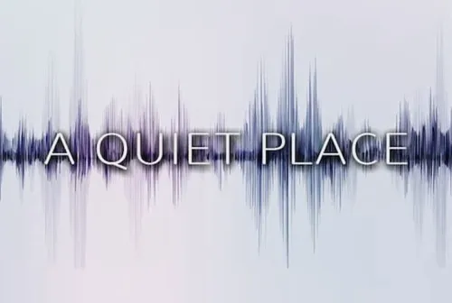 A Quiet Place