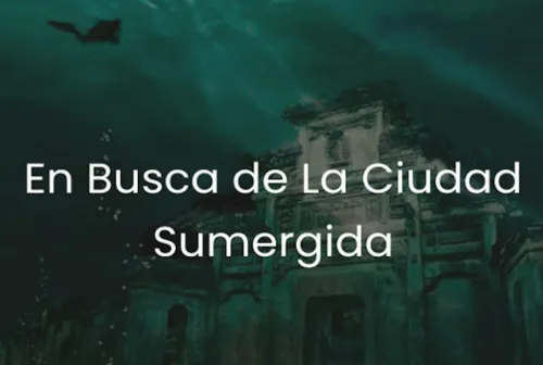 In Search of the Sunken City