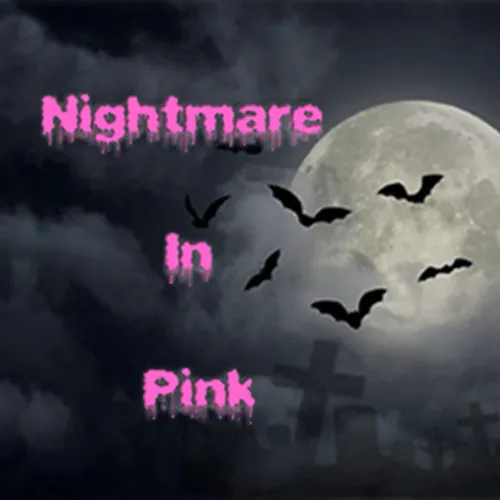 Nightmare In Pink