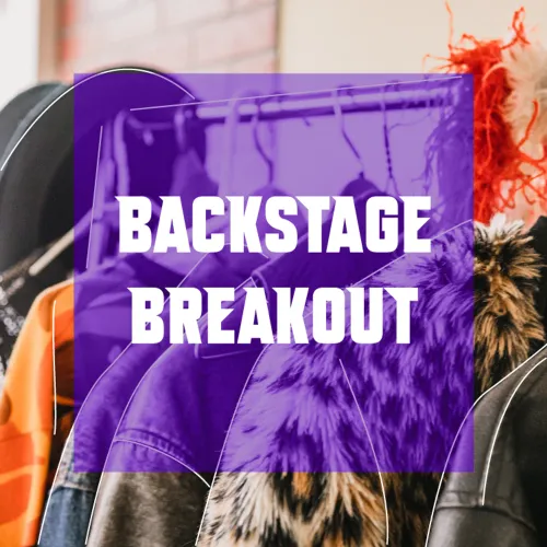 BACKSTAGE BREAKOUT