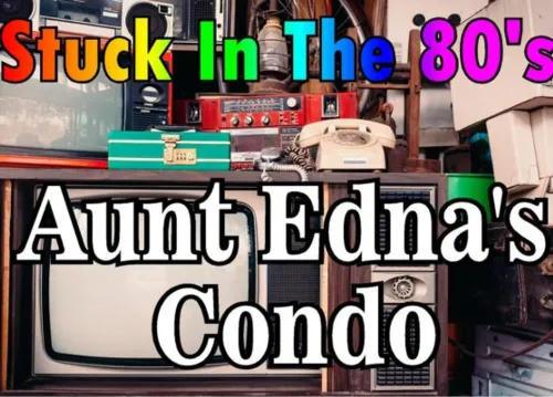Stuck in The 80’s Aunt Edna’s Condo
