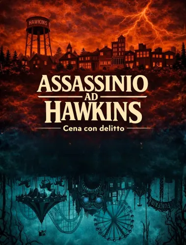 CENA CON DELITTO ASSASSINIO AD HAWKINS