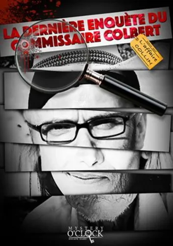 La dernière enquête du Commissaire Colbert