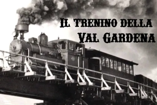 IL TRENINO DELLA VAL GARDENA